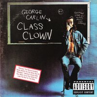 Class Clown - Bi-Labial Fricative / Attracting Attention / Squeamish - George Carlin