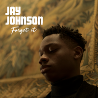 Forget It - Jay Johnson