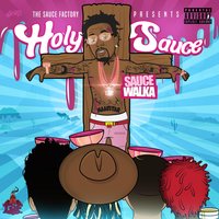 Still Saucin - Sauce Walka