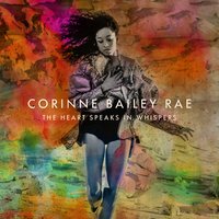 Hey, I Won't Break Your Heart - Corinne Bailey Rae