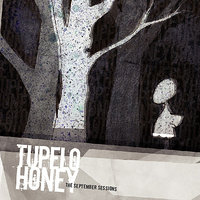 Make Me Believe - Tupelo Honey