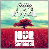 To Love Somebody - Billy Joe Royal