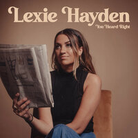 You Heard Right - Lexie Hayden