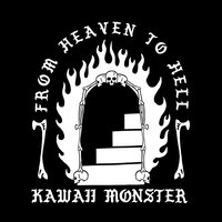 From Heaven to Hell - Kawaii Monster