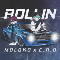Rollin - Molok0 & C.R.O, C.R.O