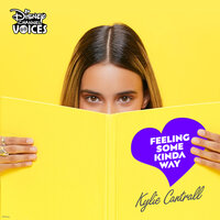 Feeling Some Kinda Way - Kylie Cantrall