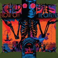 Blow off the Omens - Child Bite