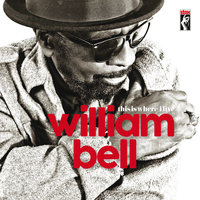 This Is Where I Live - William Bell