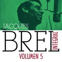 Les Biches - Jacques Brel, François Rauber, Gérard Jouannest