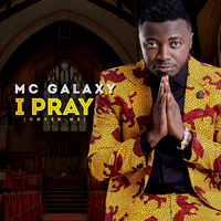 I Pray - Mc Galaxy