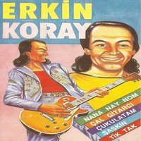 Tik Tak - Erkin Koray
