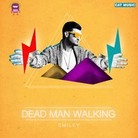 Dead Man Walking - Smiley