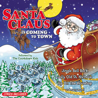 Santa Claus Is Coming To Town - Countdown Kids