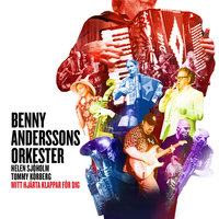 Bara, bara du - Benny Anderssons Orkester, Helen Sjöholm, Tommy Körberg