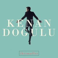 Kıyamam - Kenan Doğulu