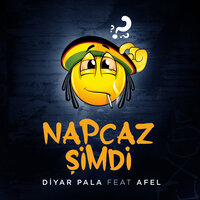 Napcaz Şimdi - Diyar Pala, Afel