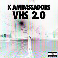 Loveless - X Ambassadors