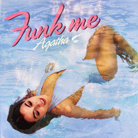 Funk Me - AGATHA