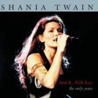 For The Love Of Him - Shania Twain