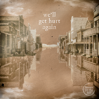We'll Get Hurt Again - Houses On The Hill, Christine Smit