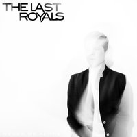 Time Enough - The Last Royals