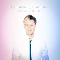 Feel Your Fire - The Analog Affair