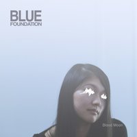 Brother & Sister - Blue Foundation, Sonya Kitchell