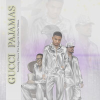 Gucci Pajamas - Guapdad 4000, Chance The Rapper, Charlie Wilson