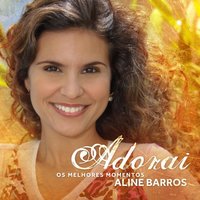 Cantarei Desse Amor (I Could Sing of Your Love Forever) - Aline Barros