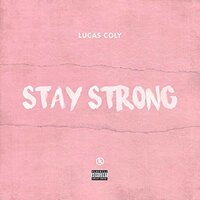 Stay Strong - Lucas Coly