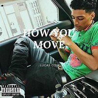 How You Move - Lucas Coly