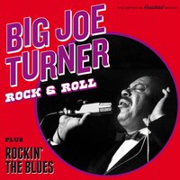 Morning Noon and Night - Big Joe Turner