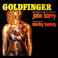 Main Title - Goldfinger - (Sung by Shirley Bassey) - John Barry