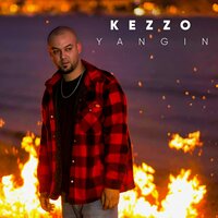 Yangın - Kezzo