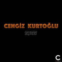 Canım Dediklerim - Cengiz Kurtoglu