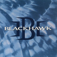 Goodbye Says It All - BlackHawk