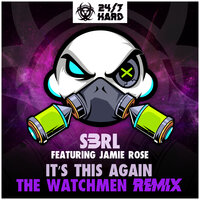 It's This Again - S3RL, Jamie Rose, The Watchmen, Al Storm, Rob IYF