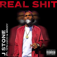 Real Shit - J Stone, Mozzy, YFN Lucci