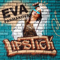 Lipstick - Eva Parmakova
