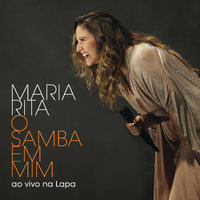 Meu Samba Sim Senhor - Maria Rita