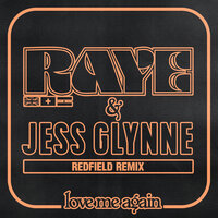 Love Me Again - Raye, Jess Glynne, Redfield
