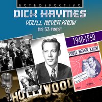 I Can't Be Wrong - Dick Haymes