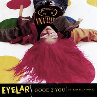 Good 2 You - Eyelar