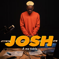 À ma table - Josh