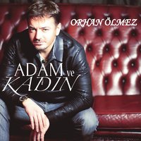 Adam ve Kadın - Devrim Gürenç, Orhan Ölmez