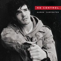 No Control - Aaron Carpenter