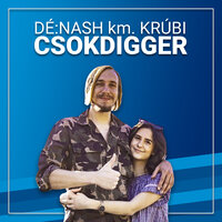 Csokdigger - Dé:Nash, Krúbi