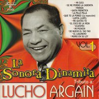 No Provoques Mi Pichichi - La Sonora Dinamita, Lucho ARgain, Margarita