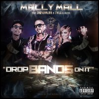 Drop Bands On It - Mally Mall, Tyga, Wiz Khalifa