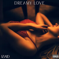 Dreamy Love - IZAID